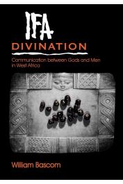  BASCOM William W. - Ifa Divination: Communication Between Gods and Men in West Africa