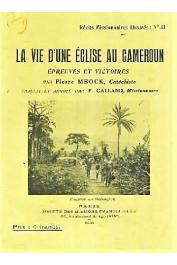  MBOCK Pierre (catéchiste) - La vie d'une église au Cameroun. Epreuves et victoires
