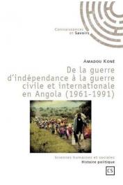  KONE Amadou - De la guerre d'indépendance à la guerre civile et internationale en Angola (1961-1991)