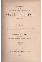  BALFET Frantz - Un pionnier de la Mission du Lessouto: Samuel Rolland (1801-1873)