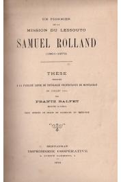  BALFET Frantz - Un pionnier de la Mission du Lessouto: Samuel Rolland (1801-1873)