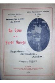  CADIER Charles - Nouvelle édition de Sauvons les païens du Gabon. Au cœur de la forêt vierge. Paganisme .. Civilisation .. Mission…