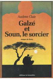  CLAIR Andrée - Galzé et Soun, le sorcier. Conte du Nord-Cameroun