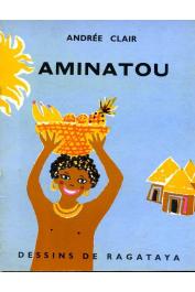  CLAIR Andrée - Aminatou : Une histoire du Dahomey