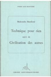  BAMBOTE Pierre Makombo - Technique pour rien suivi de Civilisation des autres