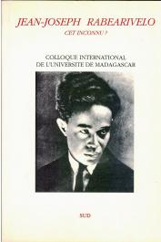  Collectif - Jean-Joseph Rabearivelo cet inconnu ? Colloque international de l'université de Madagascar