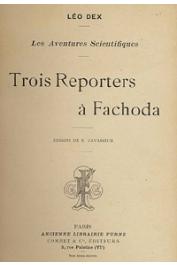  DEX Léo - Les aventures scientifiques: Trois reporters à Fachoda
