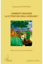  MATATEYOU Emmanuel - Comment enseigner la littérature orale africaine ?