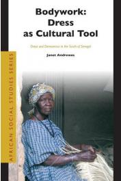  ANDREWS Janet - Bodywork, dress as cultural tool : dress and demeanor in the south of Senegal