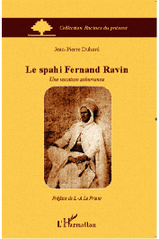  DUHARD Jean-Pierre - Le spahi Fernand Ravin. Une vocation saharienne