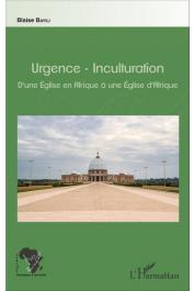  BAYILI Blaise - Urgence, inculturation : D'une Église en Afrique à une Église d'Afrique