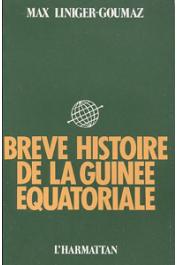  LINIGER-GOUMAZ Max - Brève histoire de la Guinée Equatoriale