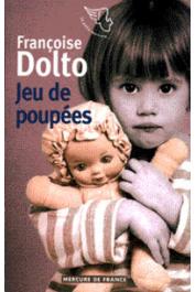  DOLTO Françoise, ROUMEGUERE-EBERHARDT Jacqueline, ROUMEGUERE Pierre - Jeu de poupées