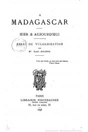  ESCANDE Elisee (Madame) - Madagascar, hier et aujourd'hui, essai de vulgarisation