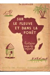  BURNIER Théophile - Sur le fleuve et dans les forêts. Histoires pour les enfants