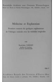  CORNET René-Jules - Médecine et exploration. Premiers contacts de quelques explorateurs de l'Afrique centrale avec les maladies tropicales