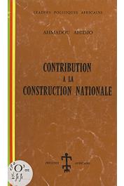  AHIDJO Ahmadou, Union Nationale Camerounaise - Contribution à la construction nationale. Rapport présenté au 4eme congrès de l'Union Camerounaise à Ebolowa