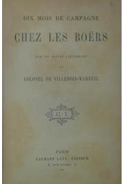  [ETCHEGOYEN Olivier d'], Un Ancien Lieutenant du Colonel de Villebois-Mareuil - Dix mois de campagne chez les Boërs par ----