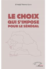  GUEYE El Hadji Thierno - Le choix qui s'impose pour le Sénégal