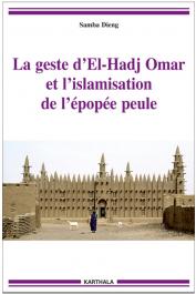 DIENG Samba - La geste d'El-Hadj Omar et l'islamisation de l'épopée peule
