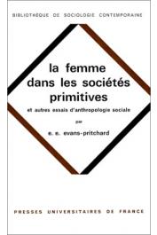  EVANS-PRITCHARD E. E. - La femme dans les sociétés primitives et Autres essais d'anthropologie sociale