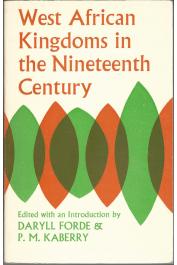  FORDE Daryll, KABERRY P. M. (éditeurs) - West African Kingdoms in the Nineteenth Century