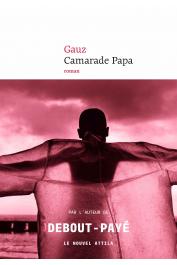  GAUZ - Camarade papa