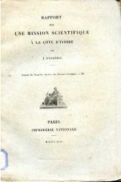  EYSSERIC Joseph - Rapport sur une mission scientifique à la Côte d'Ivoire. Exploration du Bandama