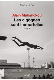  MABANCKOU Alain - Les cigognes sont immortelles