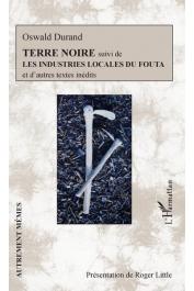  DURAND Oswald - Terrre noire suivi de Les industries locales du Fouta et d'autres textes inédits