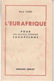  VIARD René - L'Eurafrique : pour une nouvelle économie européenne