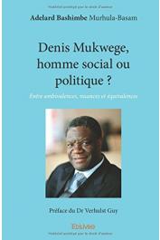  ADELARD BASHIMBE Murhula-Basam - Denis Mukwege, homme social ou politique ? Entre ambivalence, nuances et équivalences