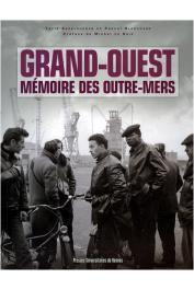  ABDELOUAHAB Farid, BLANCHARD Pascal (sous la direction de) - Grand-Ouest : Mémoire des Outre-Mers
