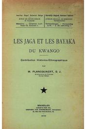  PLANCQUAERT Michel, (S.J.) - Les Jaga et les Bayaka du Kwango. Contribution Historico-Ethnographique