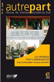  AUTREPART - 48 Les mondes post-communistes. Quels capitalismes ? Quelles sociétés ?