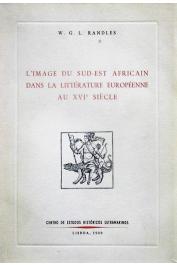  RANDLES William G. L. - L'image du Sud-Est Africain dans la littérature européenne au XVIe siècle