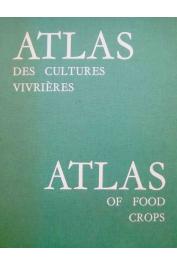  BERTIN Jacques, HEMARDINQUER Jean-Jacques, KEUL Mickael, RANDLES William G. L. - Atlas des cultures vivrières / Atlas of food crops