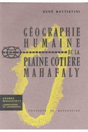  BATTISTINI René - Géographie Humaine de la plaine cotière Mahafaly (édition Université de Madagascar))