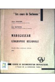  BATTISTINI René, GUILCHER André - Madagascar : géographie régionale. Nouvelle édition entièrement refondue