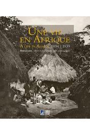  DILLEY Roy - Une vie en Afrique, 1894-1939 : Henri Gaden, officier et photographe