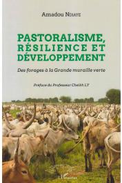  NDIAYE Amadou - Pastoralisme, résilience et développement. Des forages à la Grande muraille verte