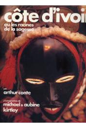  CONTE Arthur, KIRTLEY Michael & Aubine (photos) - Côte d'Ivoire ou les racines de la sagesse