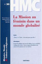  HMC - Histoire, Mondes & Cultures religieuses - 30, LANGEWIESCHE Katrin (dossier dirigé par) - La Mission au féminin dans un monde globalisé