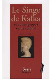  LUSTE BOULBINA Seloua - Le singe de Kafka et autres propos sur la colonie