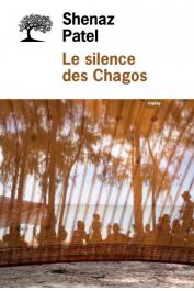 Patel Shenaz - Le silence des Chagos