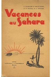  BARBADE P., PISANI-BORG, PRADAL, (docteur), RENAUD A. - Vacances au Sahara