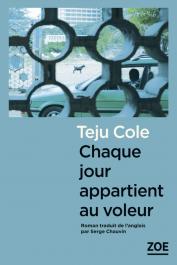  COLE Teju - Chaque jour appartient au voleur