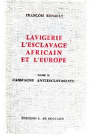  RENAULT François - Lavigerie, l'esclavage africain et l'Europe (1868-1892). Tome 1 : Afrique centrale. Tome II : Campagne anti-esclavagiste
