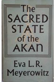  MEYEROWITZ Eva L. R. - The Sacred State of the Akan