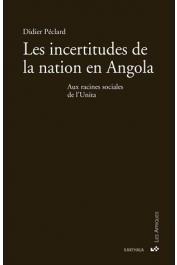  PECLARD Didier - Les incertitudes de la nation en Angola. Aux racines sociales de l'UNITA